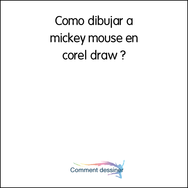 Como dibujar a mickey mouse en corel draw